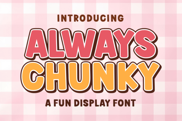 Always Chunky: Playful, Bold & Unmistakably Fun