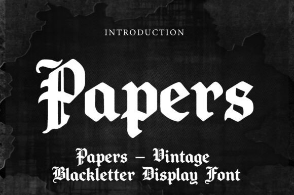 Papers: The Vintage Blackletter Display Font That Bridges Eras