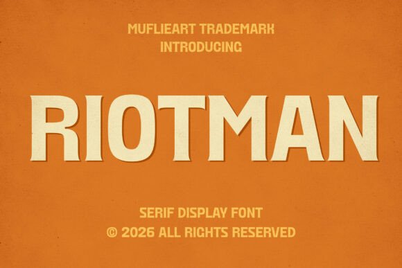 Riotman: Bold Serif Power, Vintage Soul